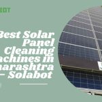 Best Solar Panel Cleaning Machines in Maharashtra