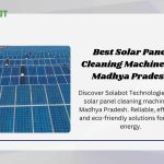 Solar Panel Cleaning Machines in Madhya Pradesh