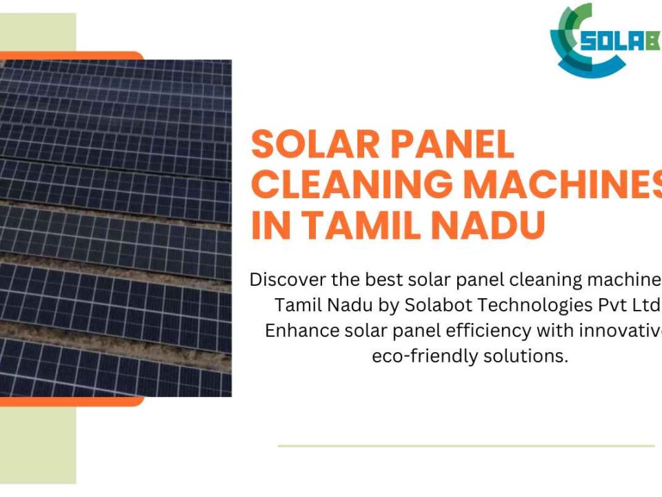 Solar Panel Cleaning Machines in Tamil Nadu