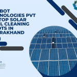 Solar Panel Cleaning Robots in Uttarakhand