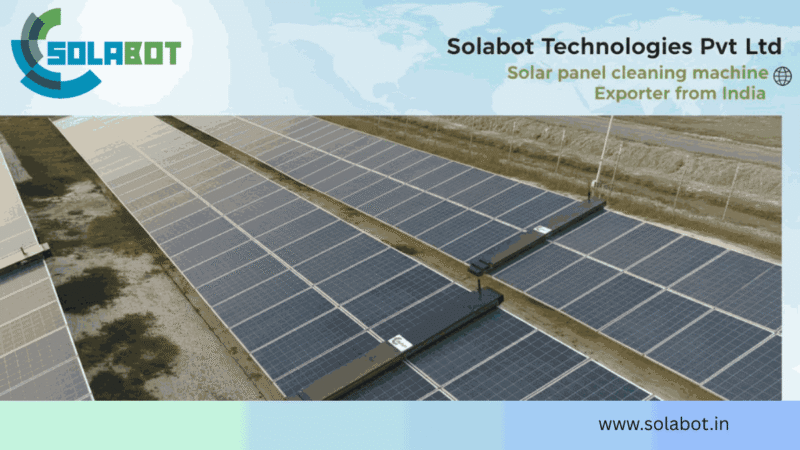 Solar Panel Cleaning Machine Exporter from India | Solabot