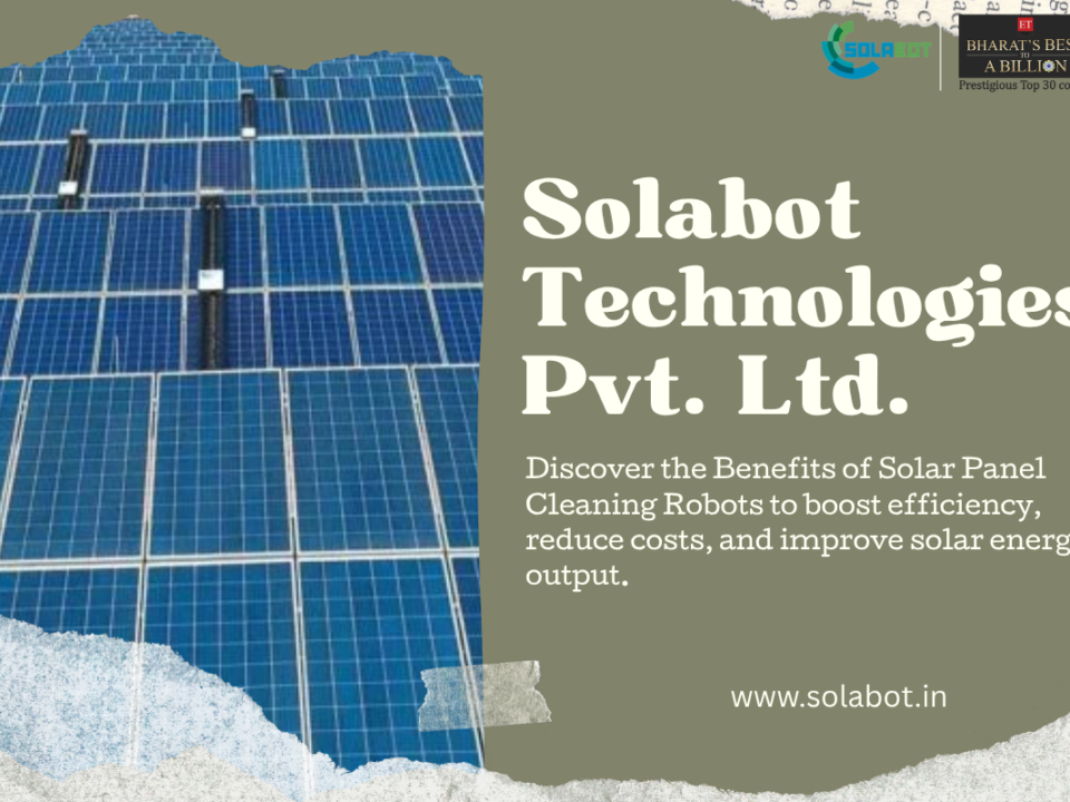 Benefits of Solar Panel Cleaning Robots